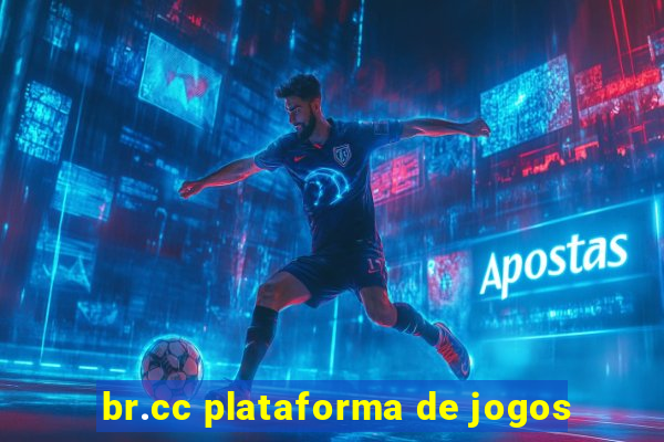 br.cc plataforma de jogos